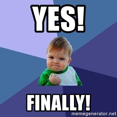 Yes! Finally!